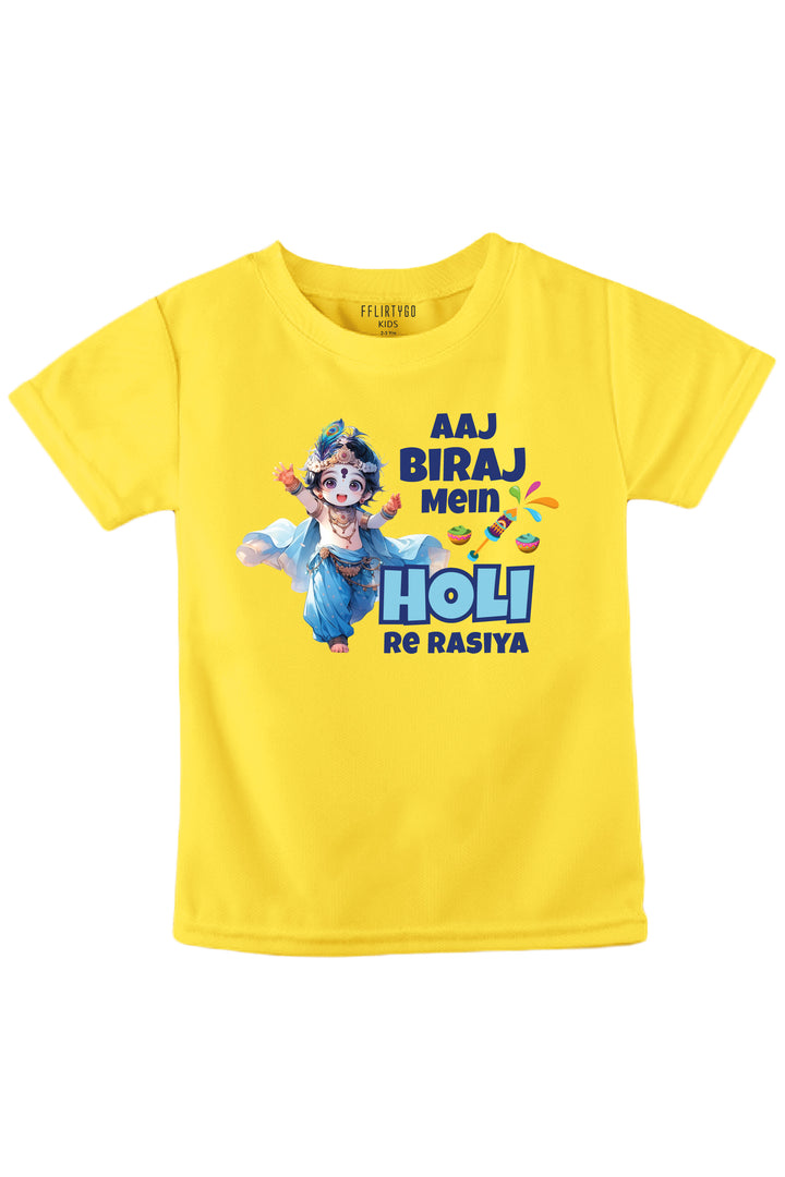 Aaj Biraj Mei Holi Re Rasiya Kids T Shirt