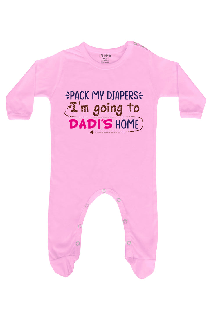 Pack My Diapers I'M Going To Dadi's Home Baby Romper | Onesies