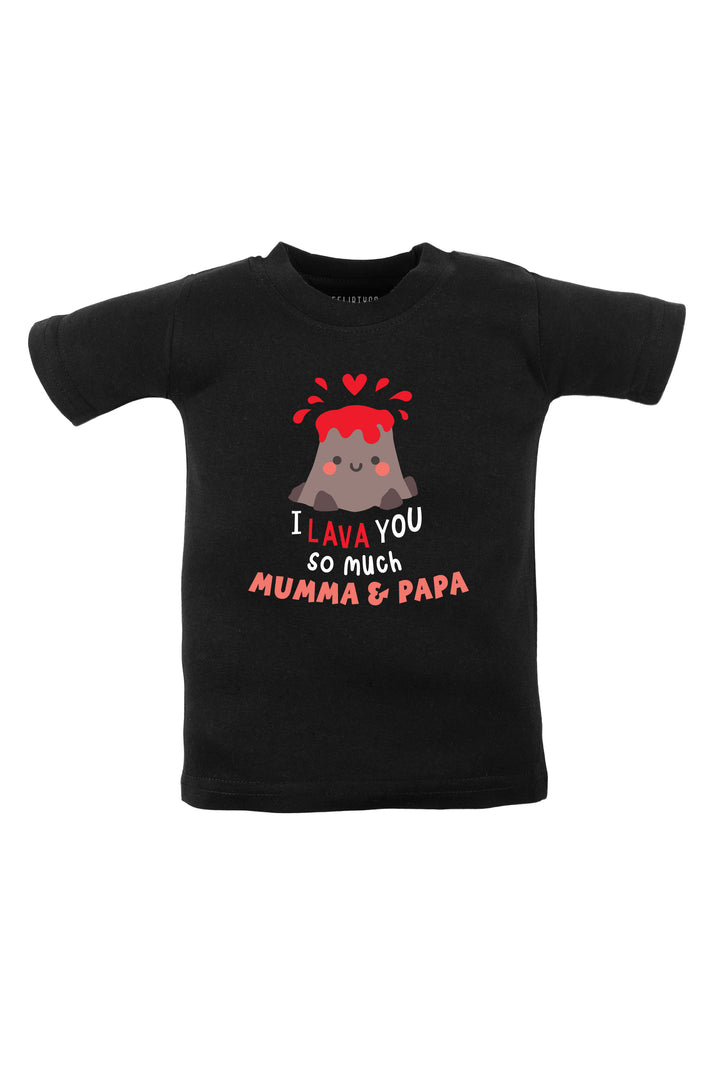 I Lava You So Much Mumma & Papa Kids T Shirt
