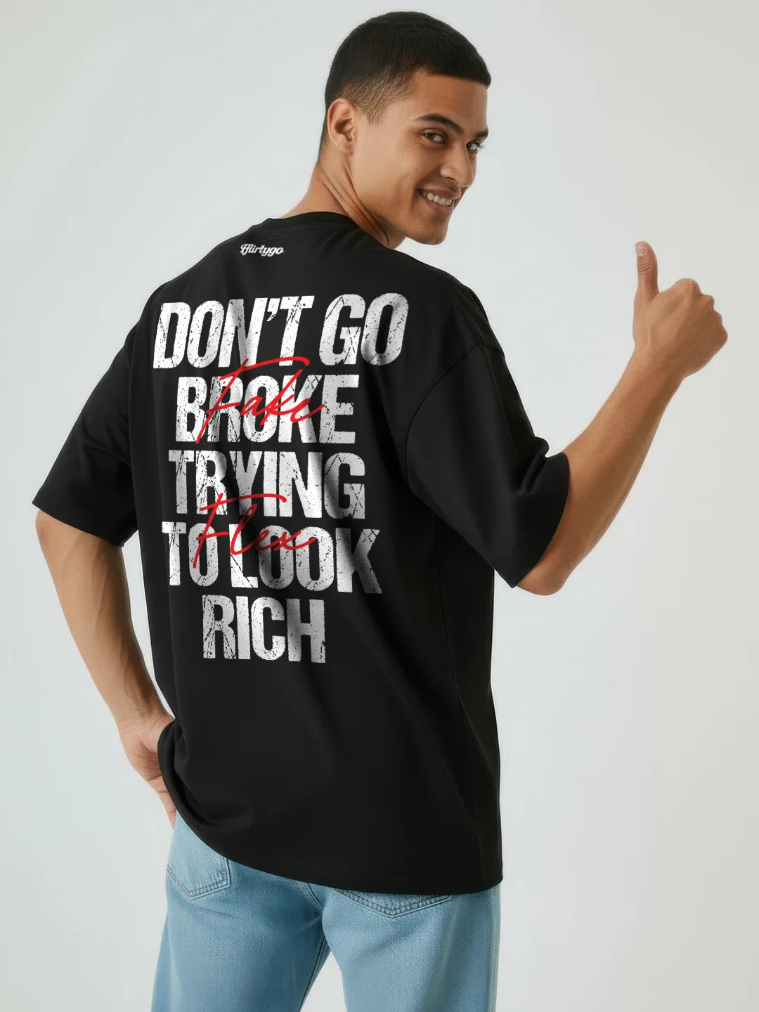 Don't Go Broke Trying To Look Rich Mens Oversized T-Shirt