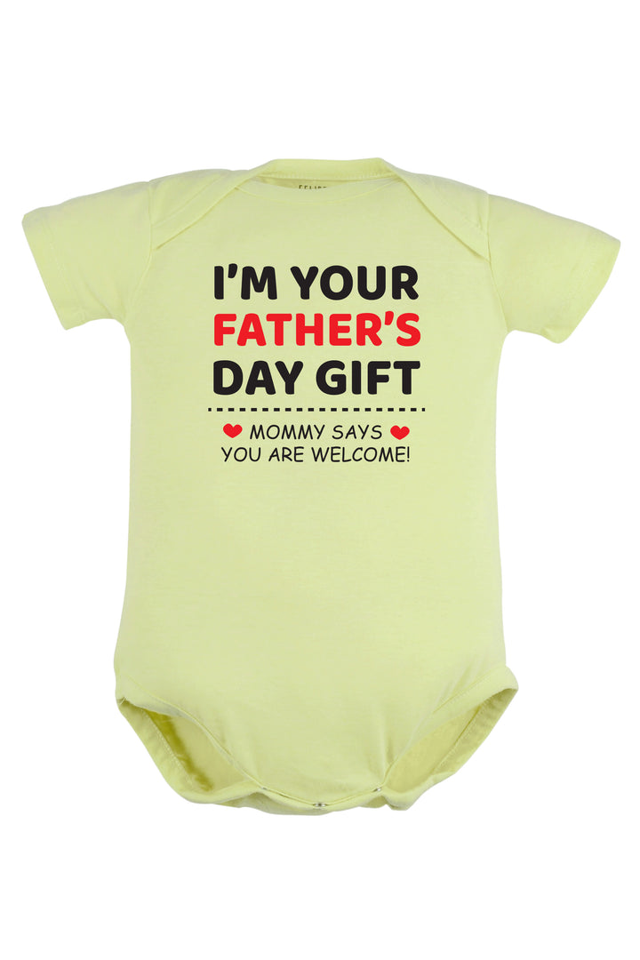 I'M Your Father's Day Gift Baby Romper | Onesies