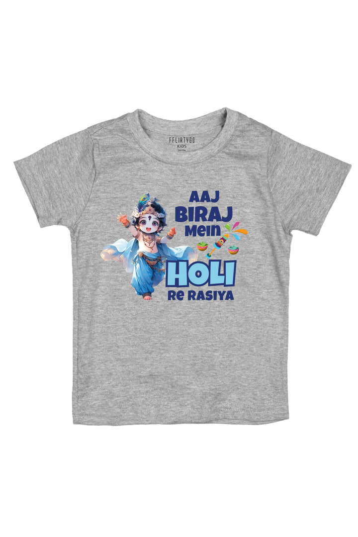Aaj Biraj Mei Holi Re Rasiya Kids T Shirt