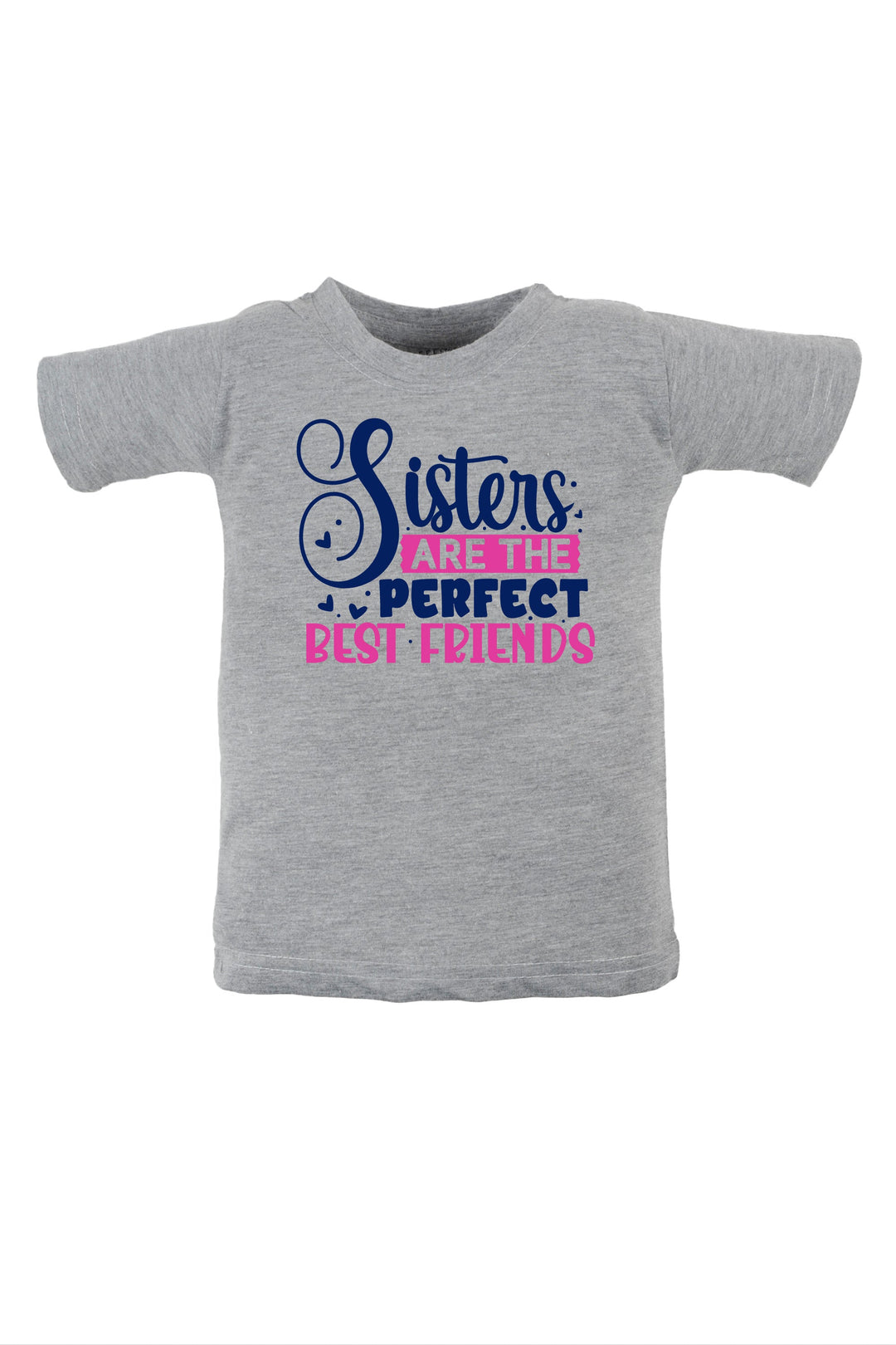 Sisters Are The Perfect Best Friends KIDS T SHIRT