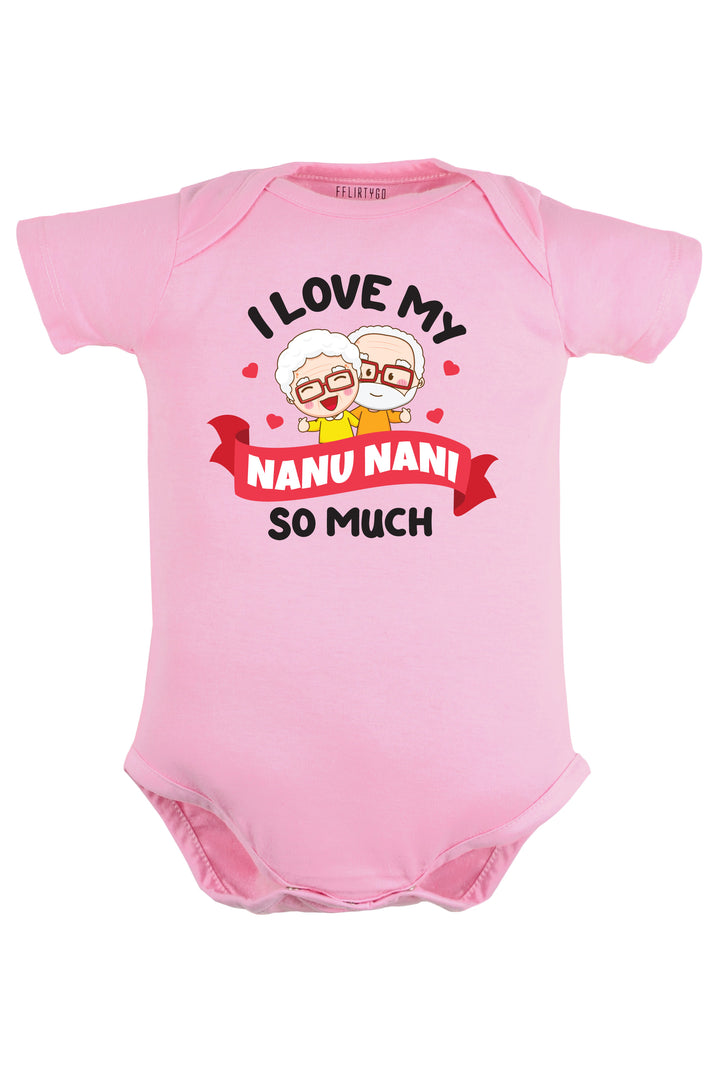 I Love My Nanu Nani So Much Baby Romper | Onesies