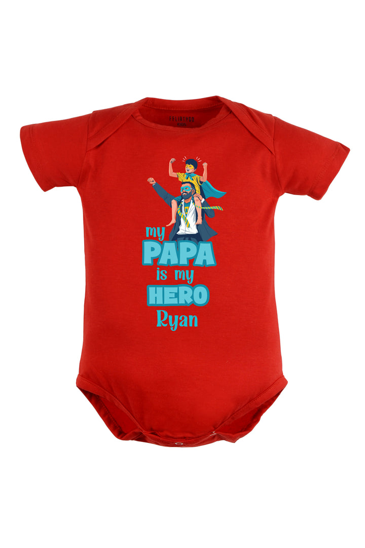 My Papa Is My Hero Baby Romper | Onesies w/ Custom Name