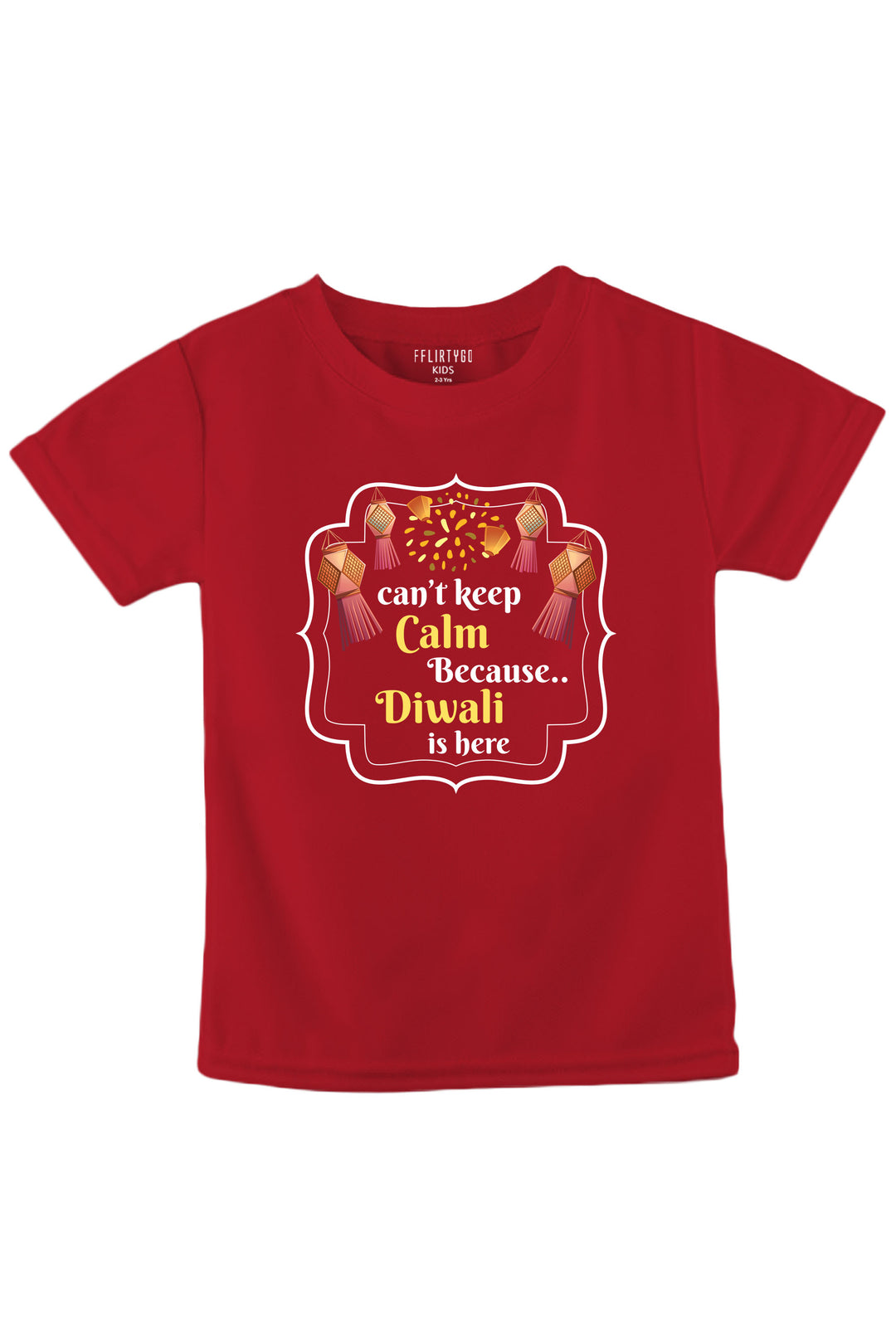 Can't Keep Calm Because Diwali Is Here Kids T Shirt