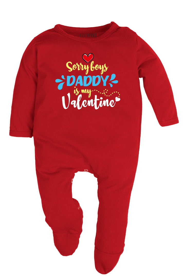 Sorry Boys Daddy Is My Valentine Baby Romper | Onesies