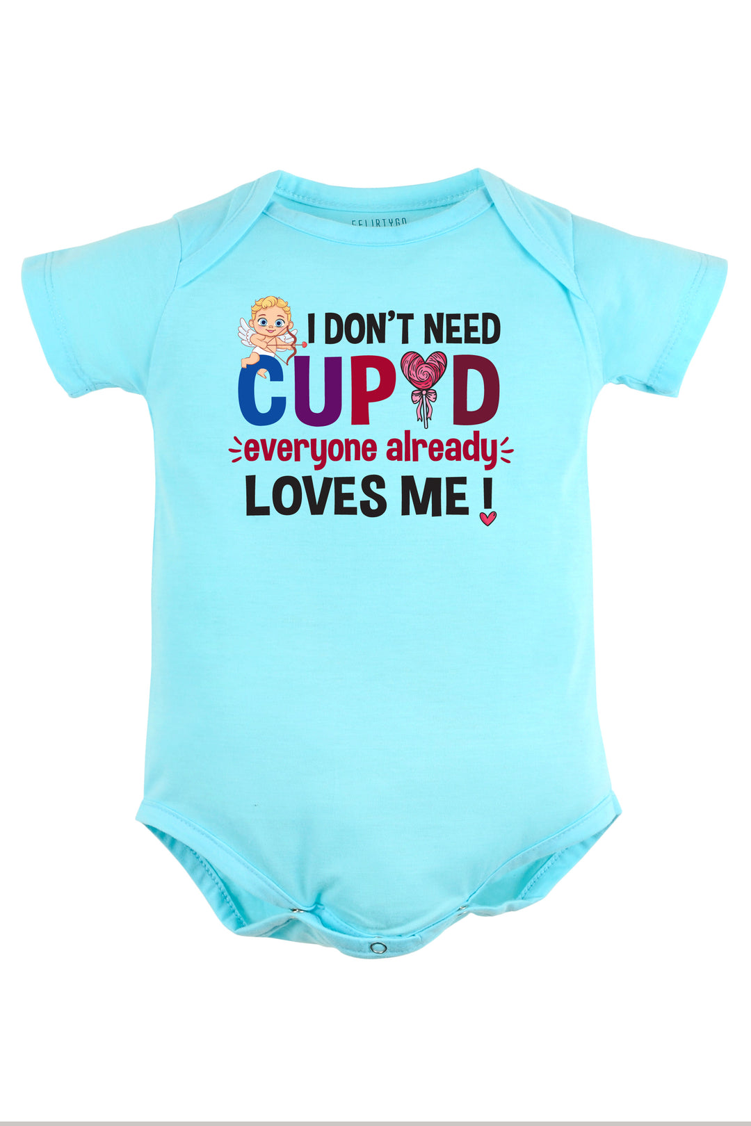 I Don't Need Cupid Baby Romper | Onesies