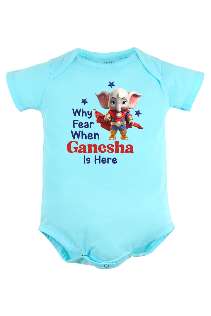Why Fear When Ganesha Is Here Baby Romper | Onesies