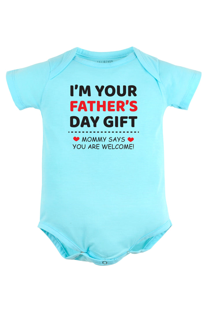 I'M Your Father's Day Gift Baby Romper | Onesies