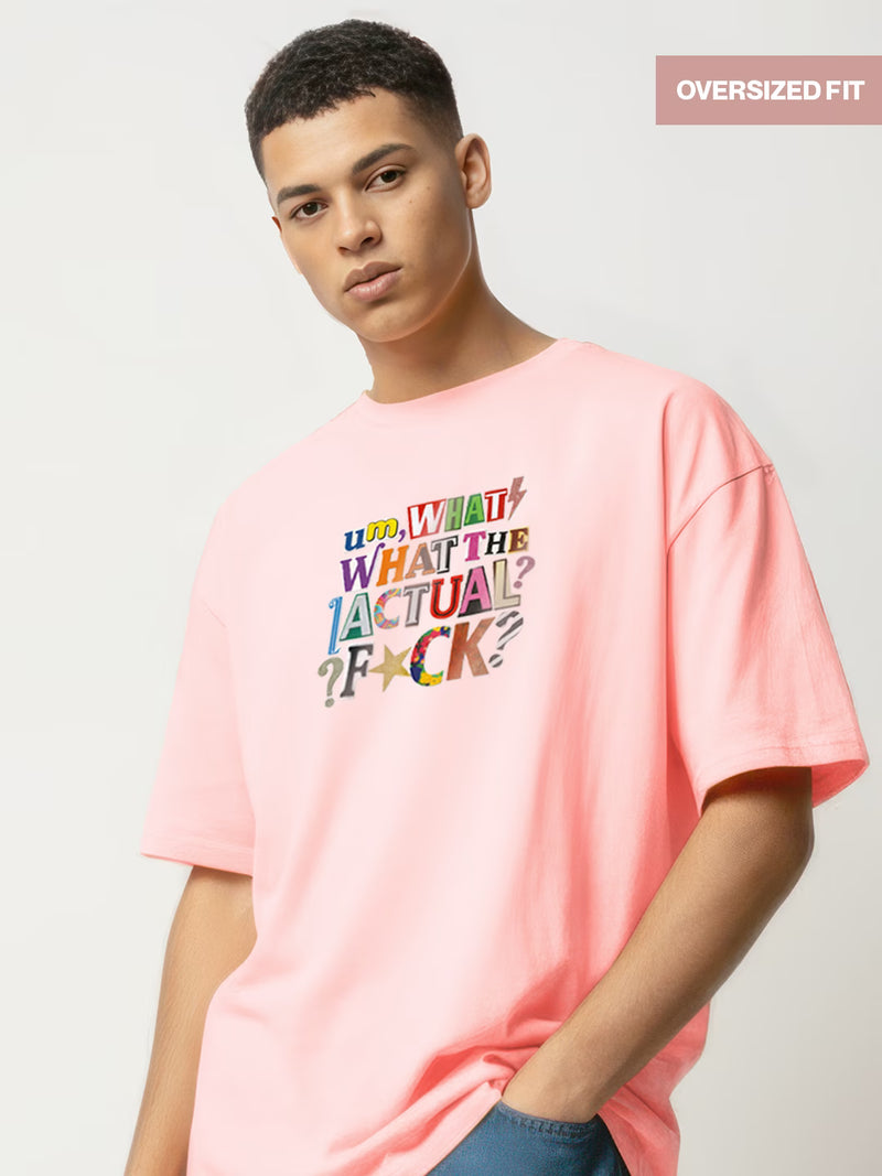 What The Actual F*ck Men's Oversized T-Shirt