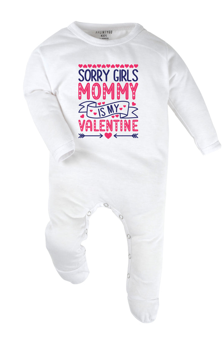 Sorry Girls Mommy Is My Valentine Baby Romper | Onesies