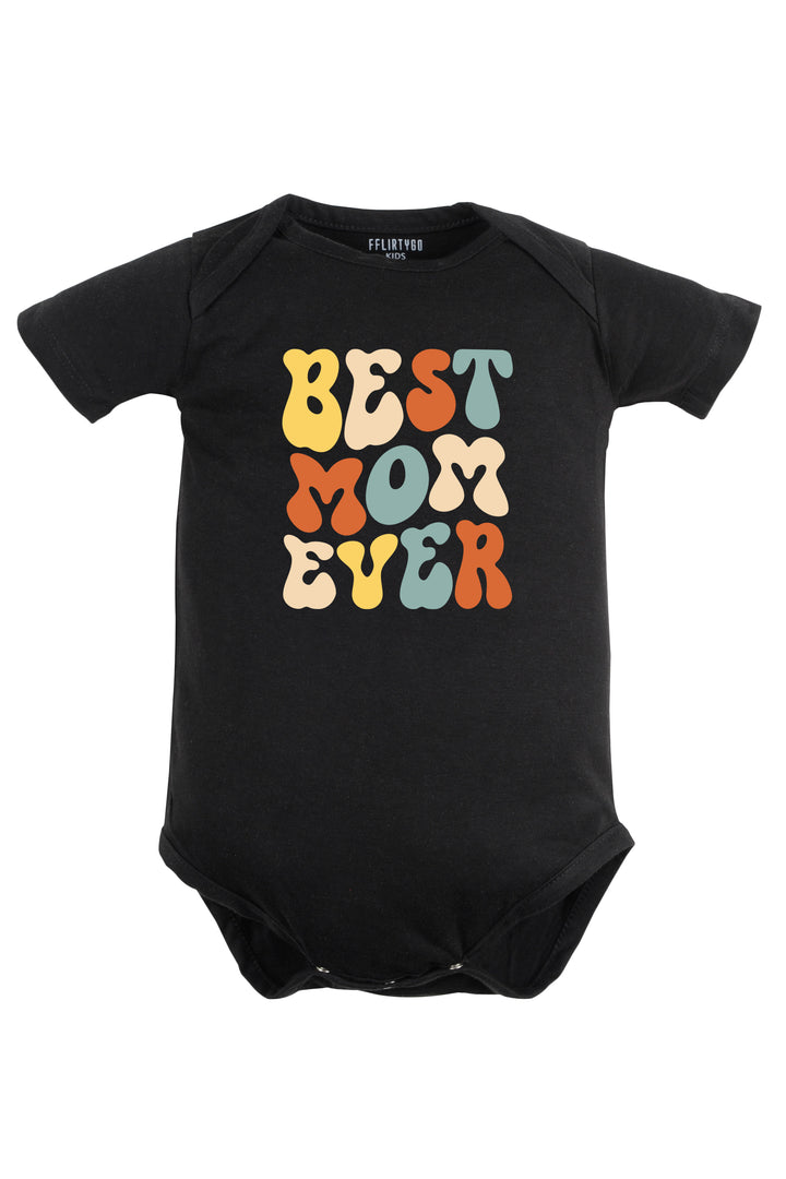 Best Mom Ever Baby Romper | Onesies