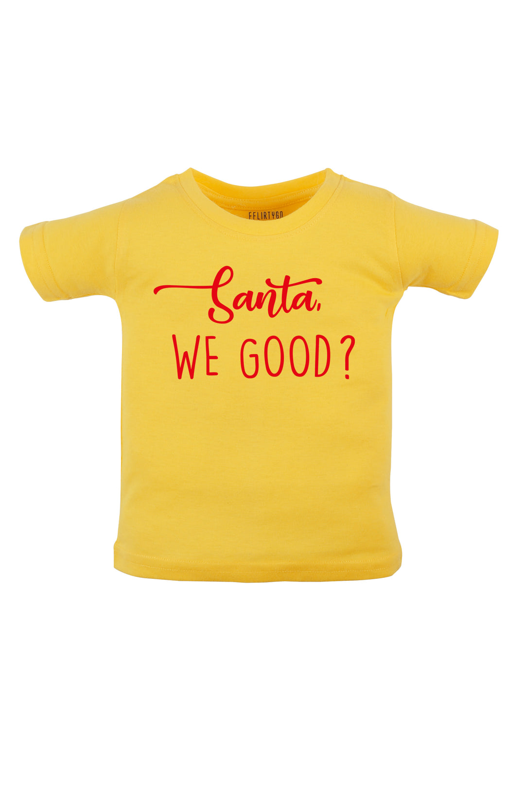 Santa, We Good ? Kids T Shirt