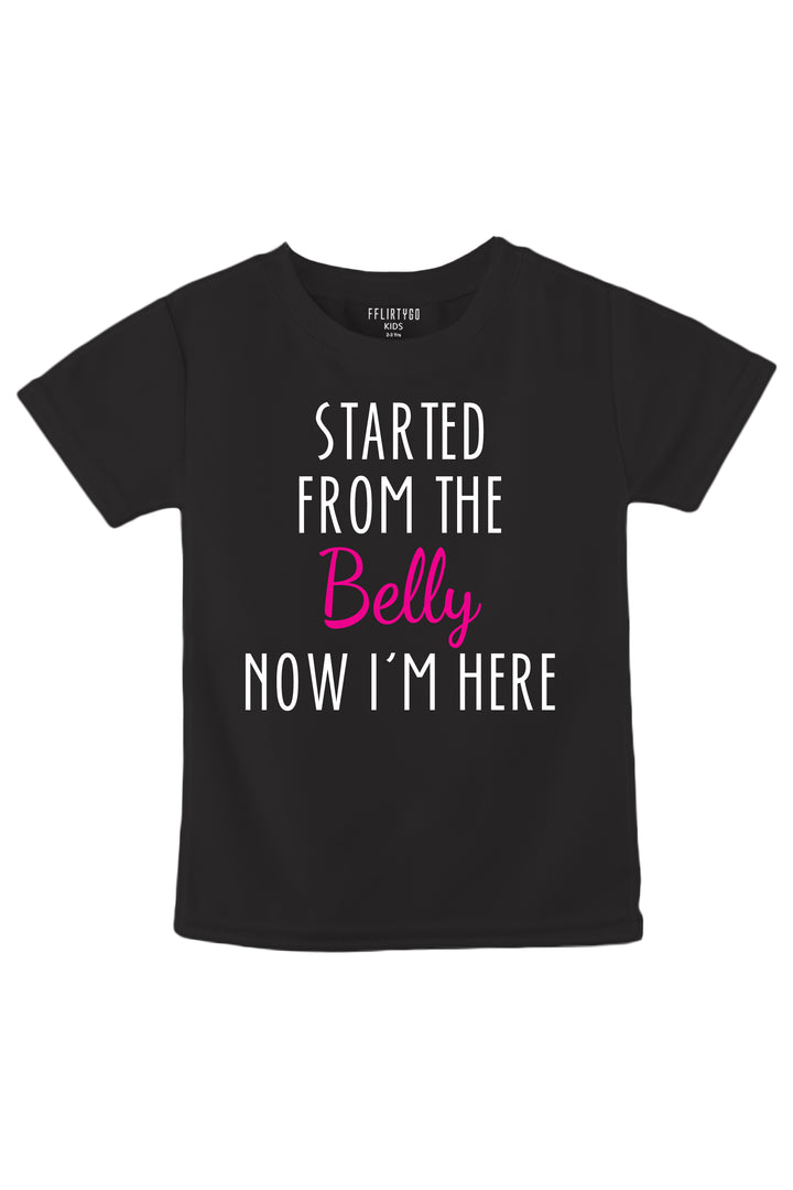 Started From The Belly Now I'M Here