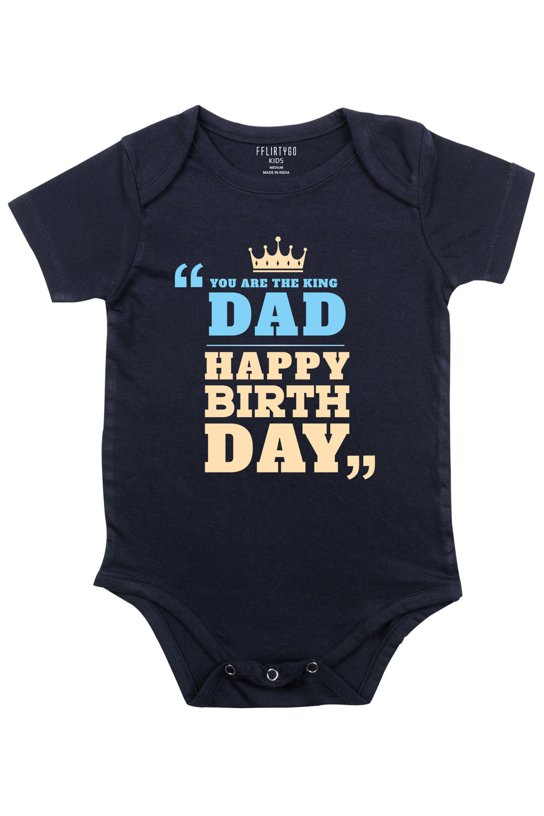 You Are The King Dad Happy Birthday Baby Romper | Onesies