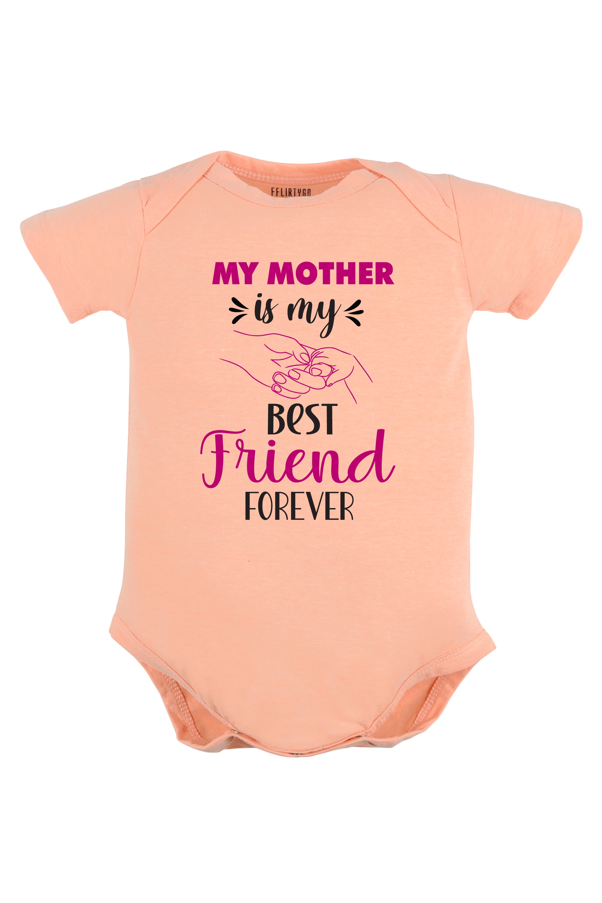 My Mother is My Best Friend Forever Baby Romper Onesies – FflirtyGo