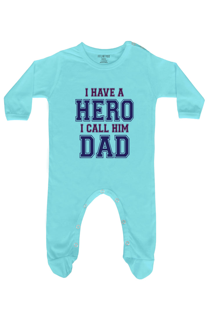 I Have A Hero I Call Him Dad  Baby Romper | Onesies