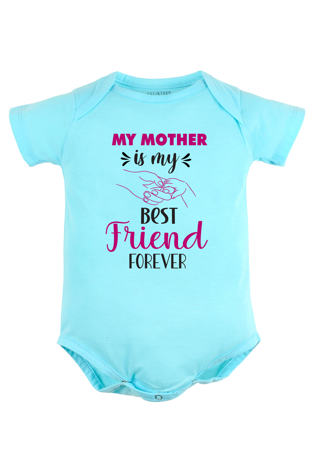 My Mother is My Best Friend Forever Baby Romper | Onesies