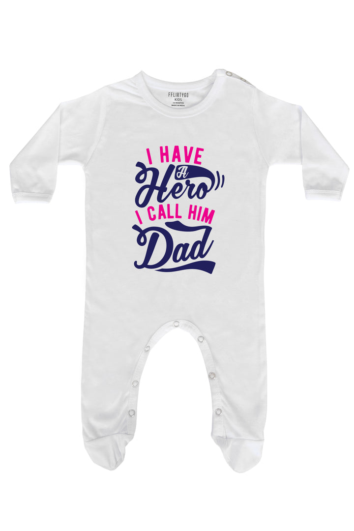 I Have A Hero I Call Him Dad Baby Romper | Onesies