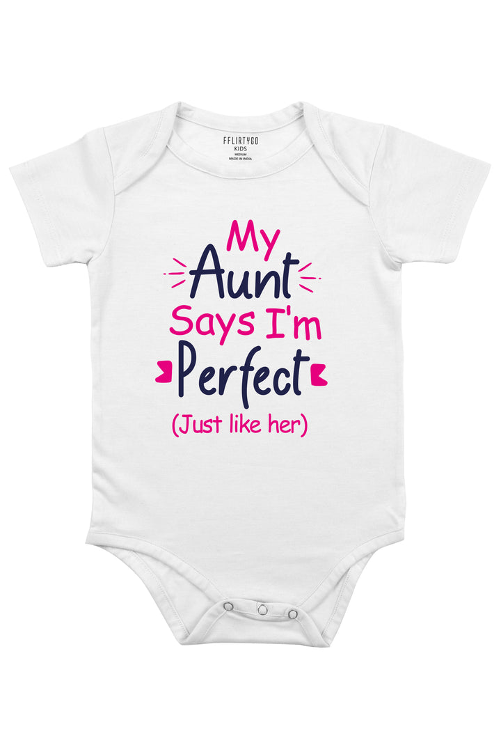 My Aunt Says I'm Perfect (Just Like Her) Baby Romper | Onesies
