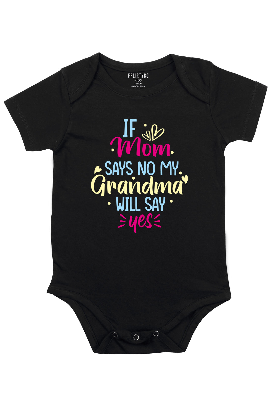 If Mom Says No, My Grandma Will Say Yes Baby Romper | Onesies