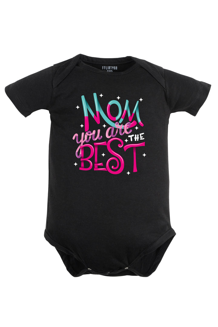 Mom You Are The Best Baby Romper | Onesies