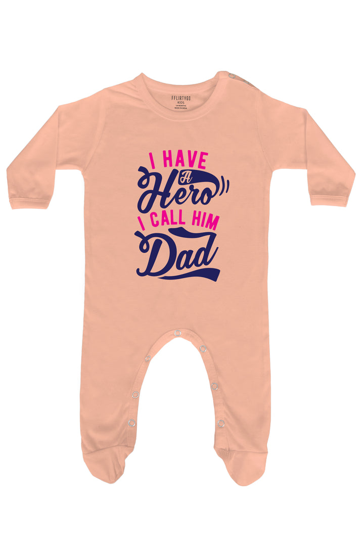 I Have A Hero I Call Him Dad Baby Romper | Onesies